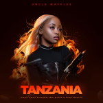 Uncle Waffles – Tanzania ft. Tony Duardo featuring Sino Msolo, Boibizza & Sino Msolo