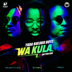 Yaba Buluku Boyz - Wa Kula (Zacaria) ft. DJ Tarico & Jah Prayzah (Prod. DJ Tarico)