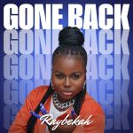 RAYBEKAH - Gone Back (Prod. MR EFF)