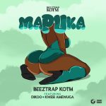 Beeztrap KOTM - Mapuka ft. Dikoo & Kwesi Amewuga (Prod. Dj Bucks)