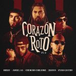 Brray – Corazón Roto pt. 3 ft. Anuel AA, Chencho Corleone, Jhayco & Ryan Castro