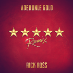 Adekunle Gold - 5 Star (with Rick Ross) Ft. Rick Ross