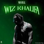 Wiz khalifa - Mr Real Mp3 Audio Download