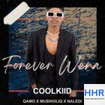 Coolkiid ft Qamo, Musiholiq & Naledi – Forever Wena
