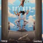 Fameye – Not God (Remix) ft. Stonebwoy Mp3 Download