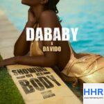 DaBaby Ft. Davido – Showing Off Her Body Mp3 Audio Download
