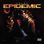 Polo G – Epidemic Mp3 Download