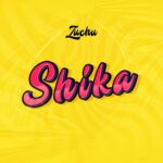 Zuchu – Shika Mp3 Download