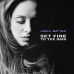 Adele – Set Fire to the Rain