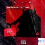 DJ Buckz & Bean RSA ft M.J – Woman On Top Mp3 Download