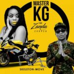 Master KG ft. Zanda Zakuza – Skeleton Move Mp3  Download