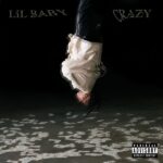Lil Baby - Crazy (Prod. Money Musik, Hoops & Str8cash) Mp3 Download