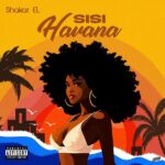 Shakar EL – Sisi Havana ( Kizomba ) Mp3 Download