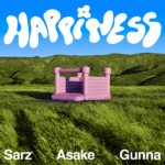 Sarz - Happiness ft. Asake & Gunna (Prod. Dave Nunes & Sarz) Mp3 Download