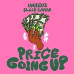 UNIIQU3 – Price Going Up ft. Black Caviar Mp3 Download
