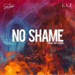 Sean Tizzle - No Shame ft. L.A.X (Prod. Lussh) Mp3 Download