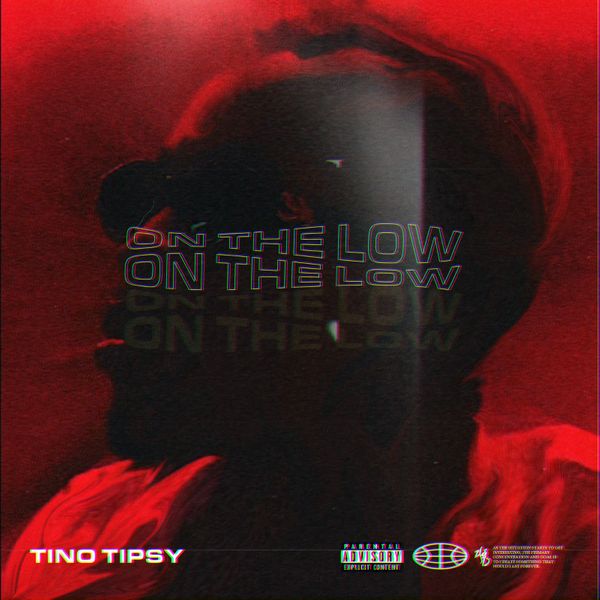 Tino Tipsy – On The Low