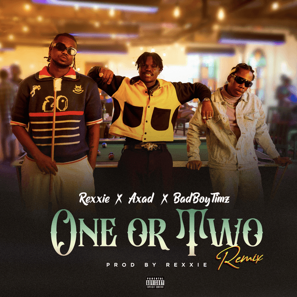 Rexxie – ONE OR TWO REMIX